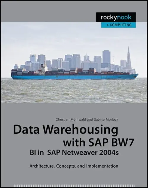 Data Warehousing with SAP BW7BI in SAP Netweaver 2004s
