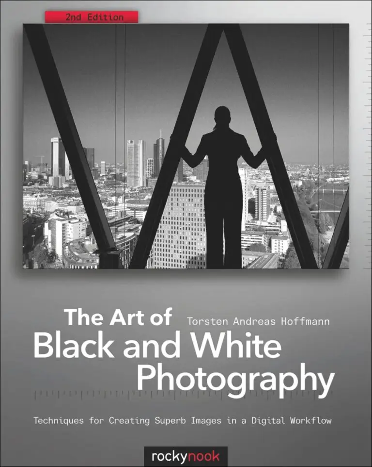 The Art of Black and White Photography, 2nd Edition