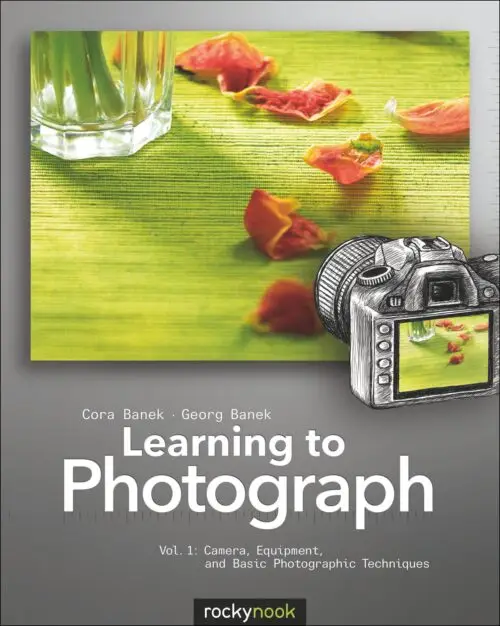 Field Value
post_title Learning to Photograph - Volume 1 Learning to Photograph - Volume 1