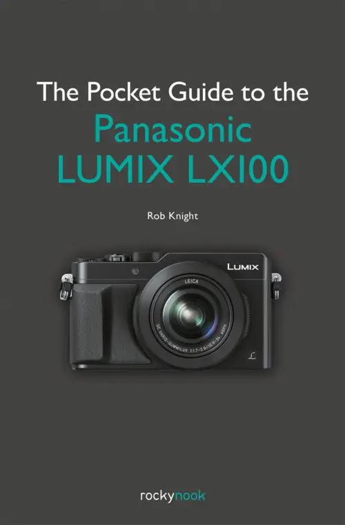 The Pocket Guide to the Panasonic Lumix LX100