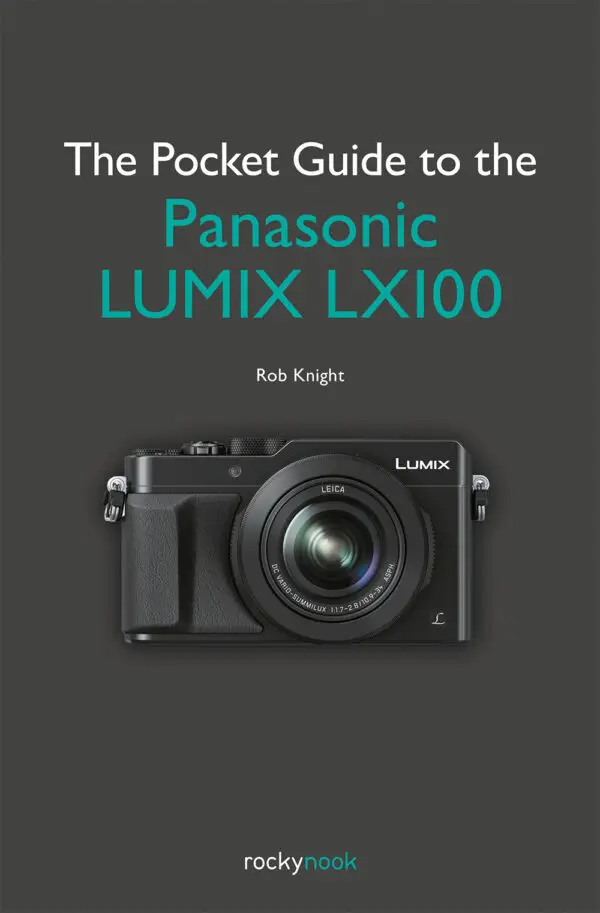 The Pocket Guide to the Panasonic Lumix LX100