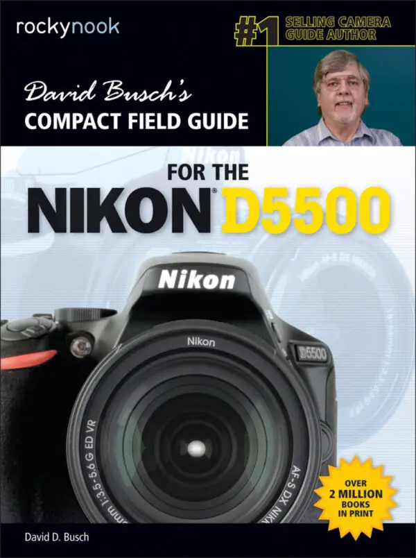 David Buschs Compact Field Guide for the Nikon D5500