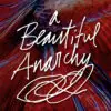 A Beautiful Anarchy