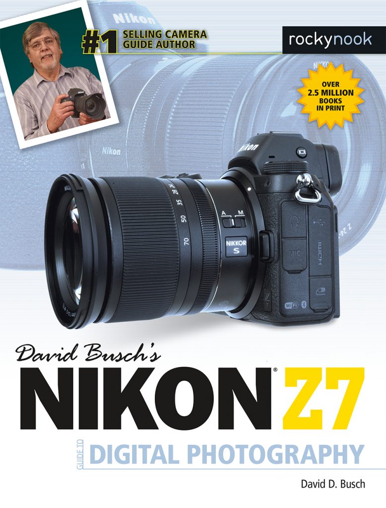 David Busch's Nikon Z7 Guide to Digital Photography RockyNook