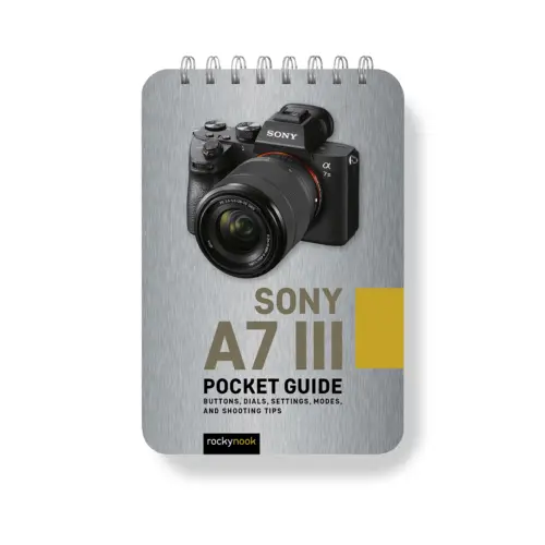 Sony a7 III: Pocket Guide