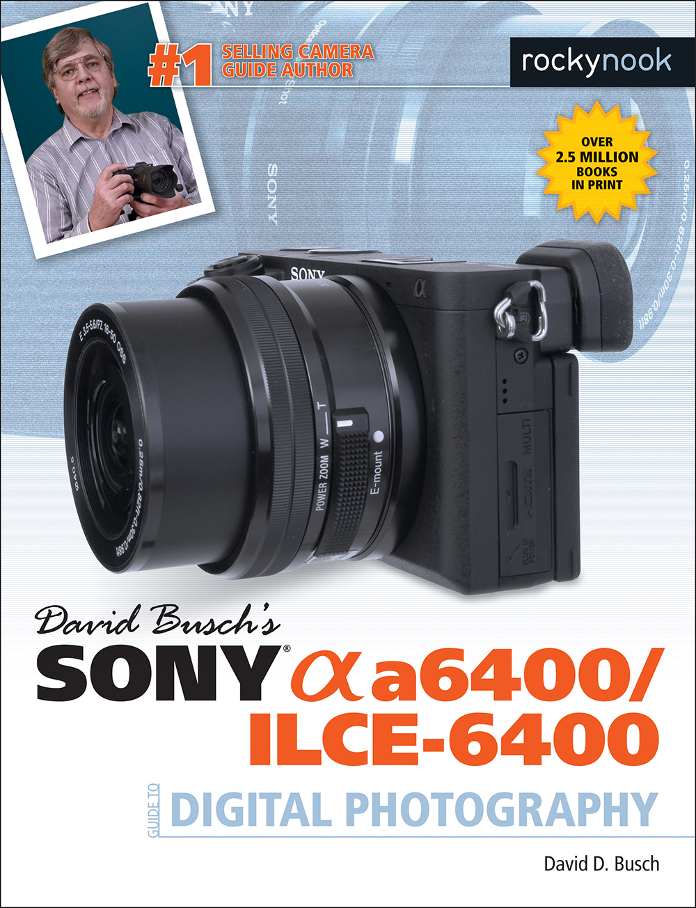 David Buschs Sony Alpha a6400/ILCE-6400 Guide to Digital Photography -  RockyNook