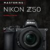 Mastering Nikon Z50.indd