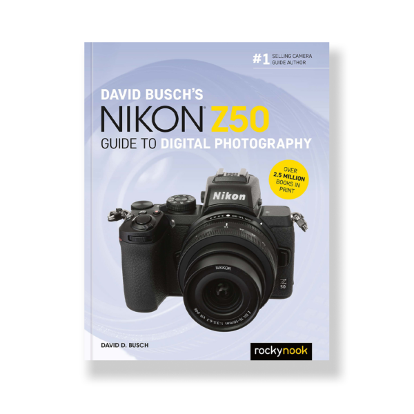 David Busch's Nikon Z50 Guide to Digital Photography