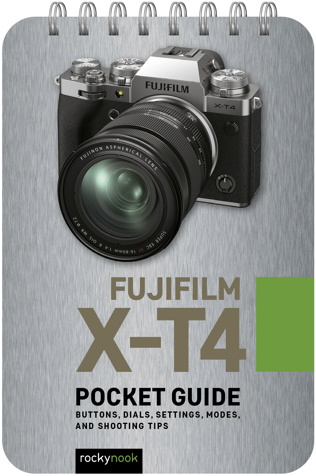 Fujifilm X-T4: Pocket Guide - RockyNook