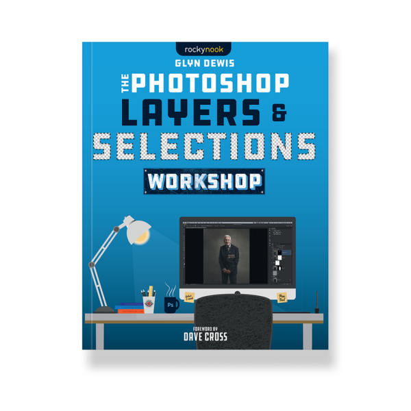 The Photoshop Layers and Selections Workshop