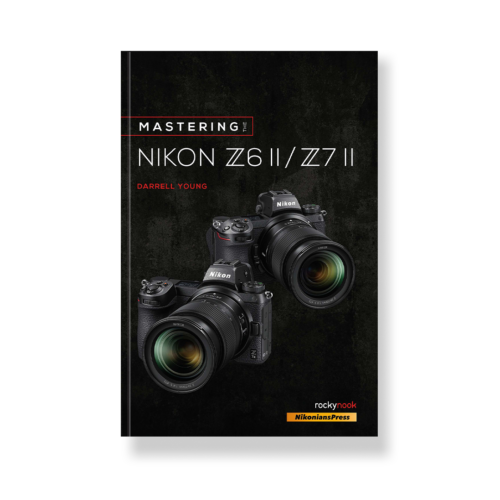 Mastering the Nikon Z6 II / Z7 II