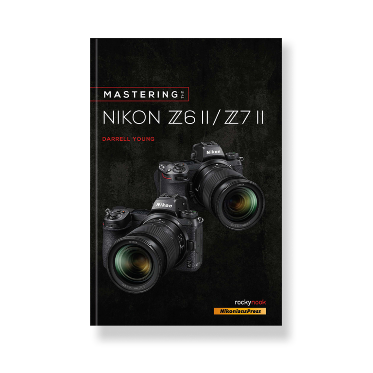 Mastering the Nikon Z6 II / Z7 II