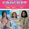 Retro Crochet: Vibrant Vintage-Inspired Looks