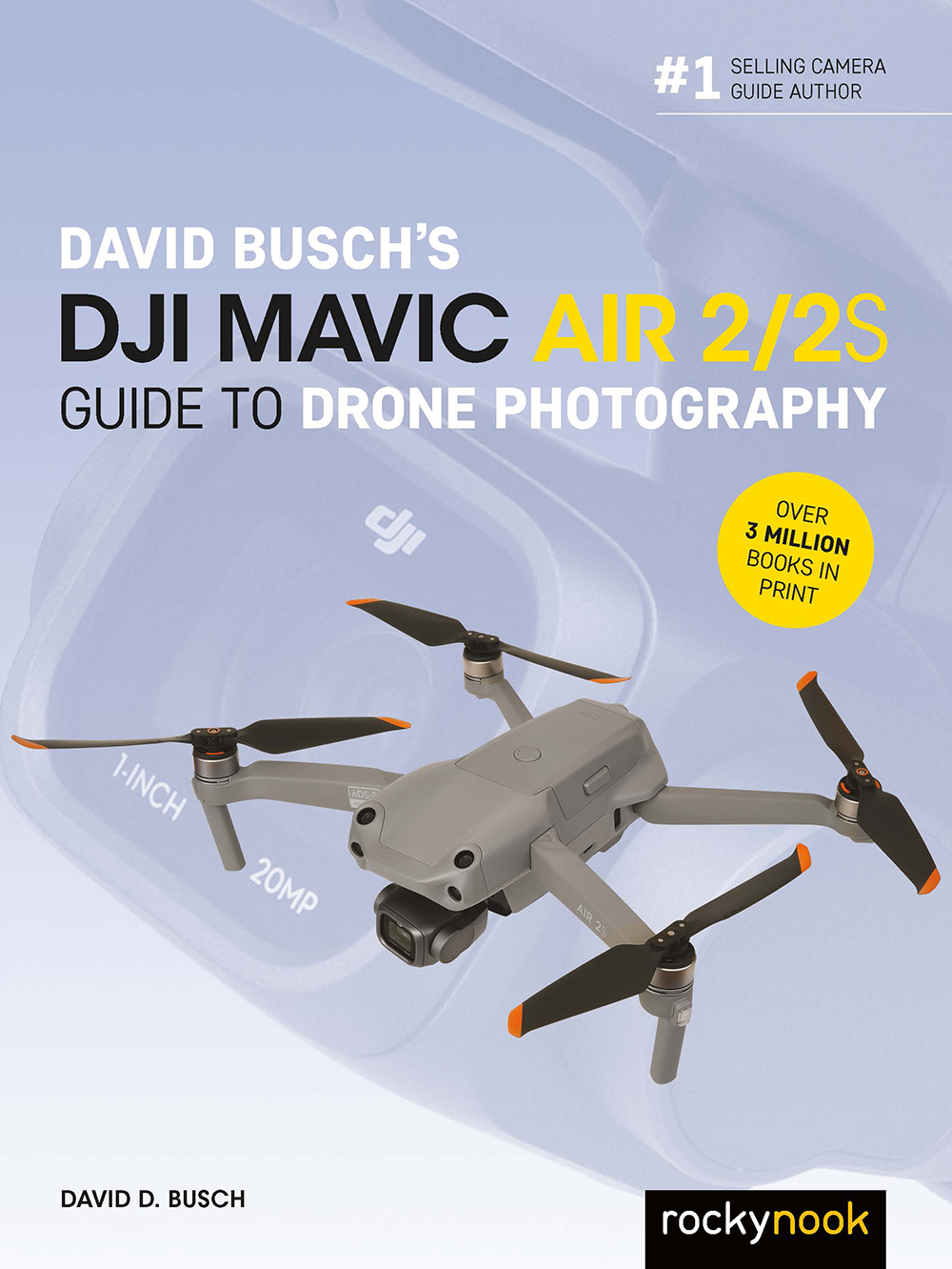 David Busch's DJI Mavic Air 2/2S Guide to Drone Photography