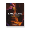 Crafting the Landscape Photograph with Lightroom Classic and Photoshop