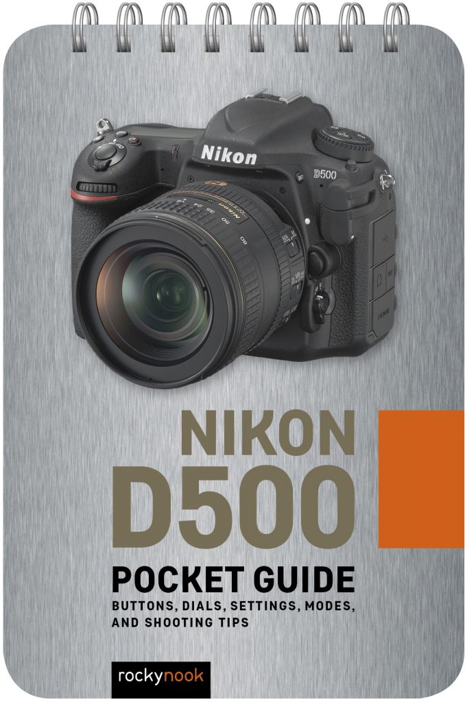 Shutter Speed Focus Peaking Nikon D500 Nikon D500: Pocket Guide