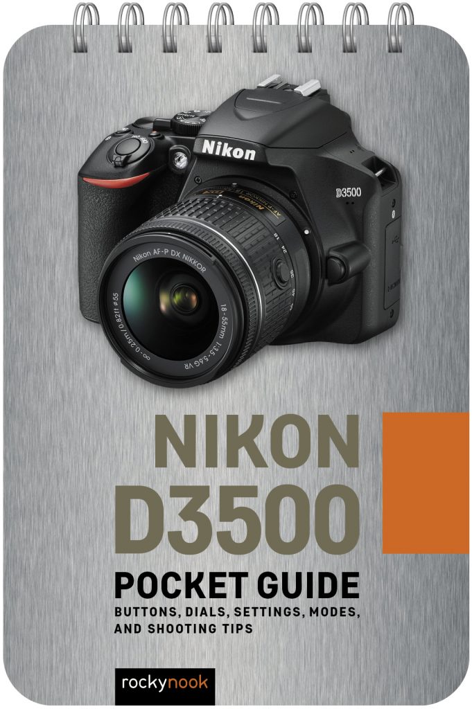 Nikon D3500: Pocket Guide - RockyNook