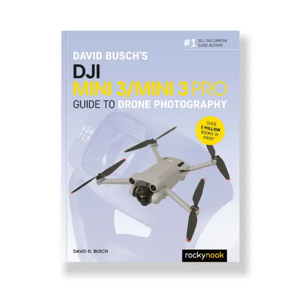David Busch's DJI Mini 3/Mini 3 Pro Guide to Drone Photography