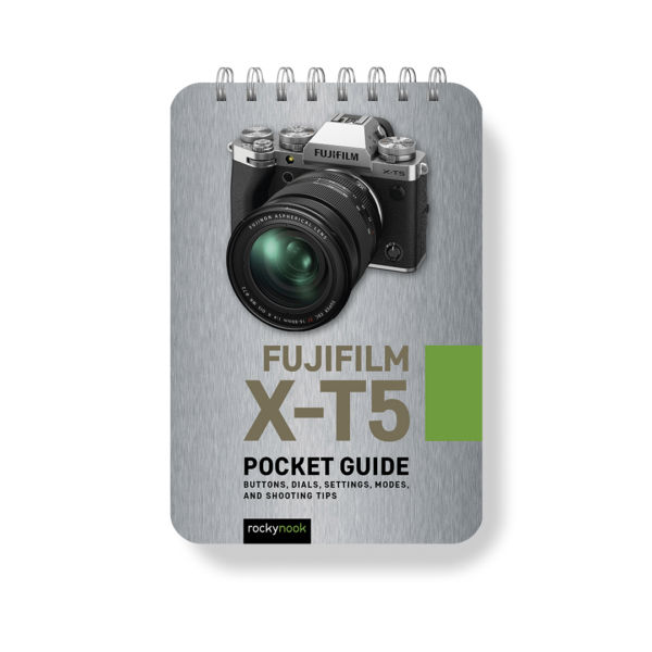 Fujifilm X-T5: Pocket Guide