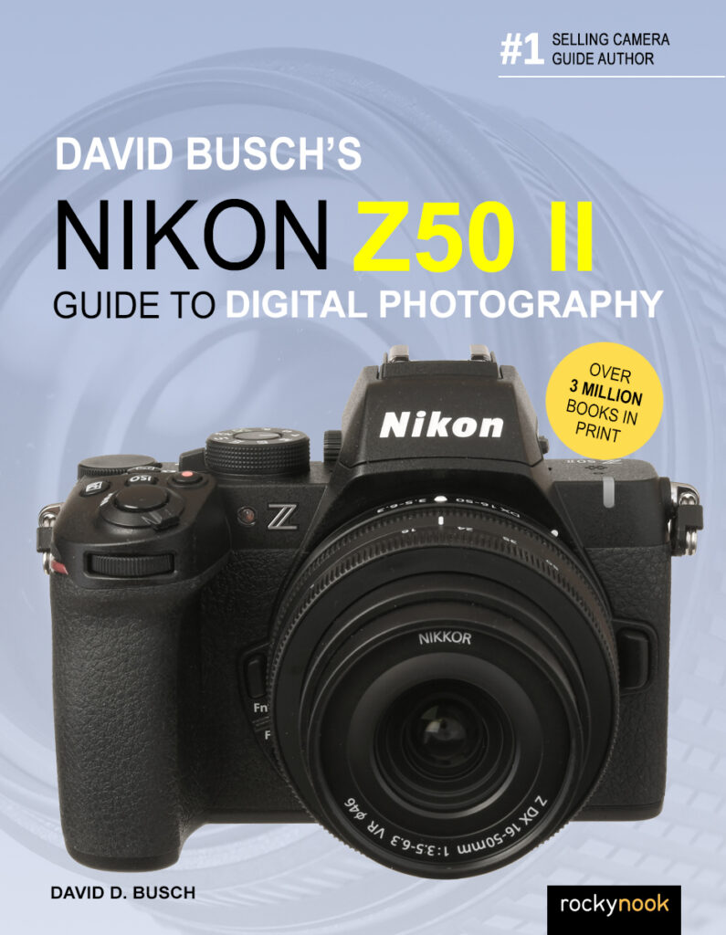 David Busch's Nikon Z50 II Guide to Digital Photography - RockyNook