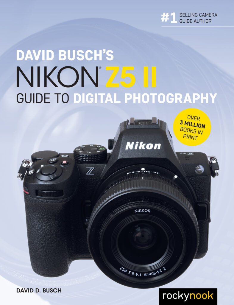 David Busch's Nikon Z5 II Guide to Digital Photography - RockyNook