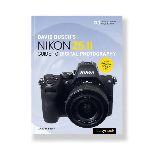 David Busch's Nikon Z5 II Guide to Digital Photography