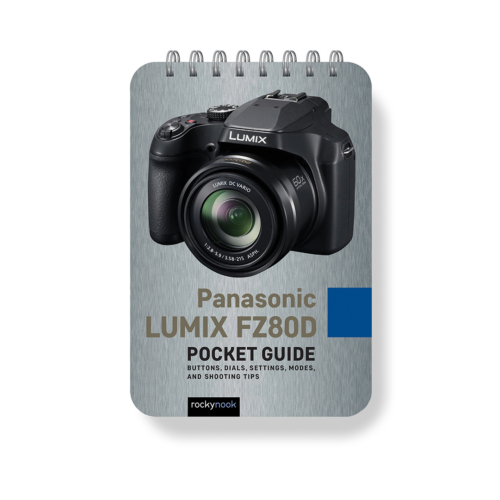 Panasonic Lumix FZ80D: Pocket Guide